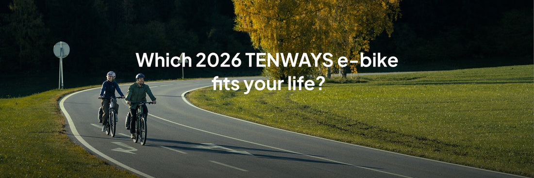 Our Beginner’s Guide to Finding Your Perfect 2026 TENWAYS E-Bike